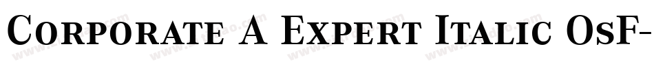 Corporate A Expert Italic OsF字体转换